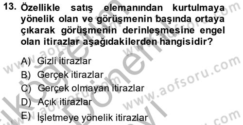 Satış Teknikleri Dersi 2014 - 2015 Yılı (Final) Dönem Sonu Sınav Soruları 13. Soru