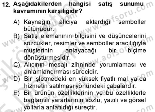 Satış Teknikleri Dersi 2014 - 2015 Yılı Tek Ders Sınav Soruları 12. Soru