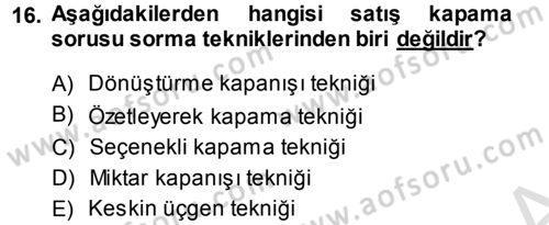 Satış Teknikleri Dersi 2014 - 2015 Yılı Tek Ders Sınav Soruları 16. Soru