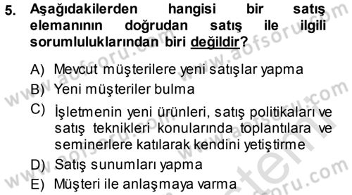 Satış Teknikleri Dersi 2014 - 2015 Yılı Tek Ders Sınav Soruları 5. Soru