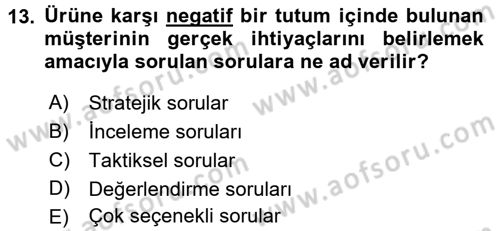 Satış Teknikleri Dersi 2015 - 2016 Yılı (Vize) Ara Sınav Soruları 13. Soru