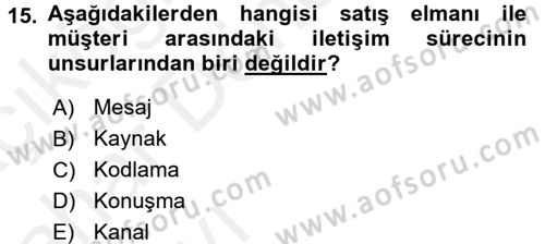 Satış Teknikleri Dersi 2015 - 2016 Yılı (Vize) Ara Sınav Soruları 15. Soru