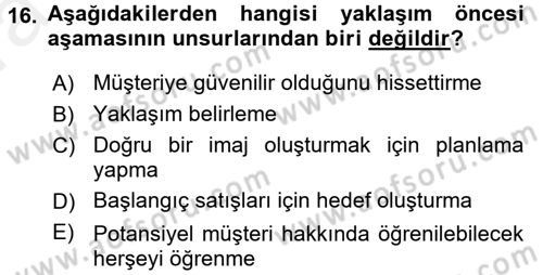 Satış Teknikleri Dersi 2015 - 2016 Yılı (Vize) Ara Sınav Soruları 16. Soru