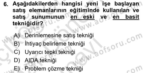 Satış Teknikleri Dersi 2015 - 2016 Yılı (Final) Dönem Sonu Sınav Soruları 6. Soru