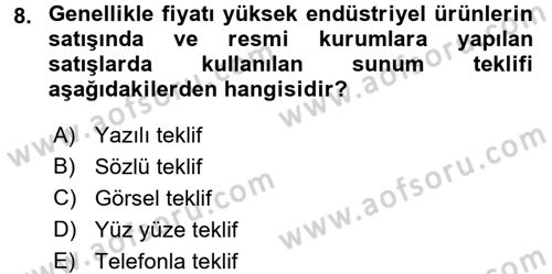 Satış Teknikleri Dersi 2015 - 2016 Yılı (Final) Dönem Sonu Sınav Soruları 8. Soru
