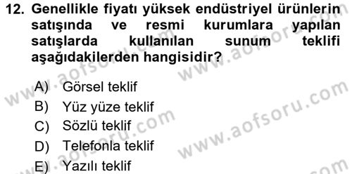 Satış Teknikleri Dersi 2015 - 2016 Yılı Tek Ders Sınav Soruları 12. Soru