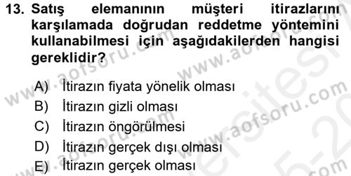 Satış Teknikleri Dersi 2015 - 2016 Yılı Tek Ders Sınav Soruları 13. Soru