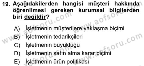 Satış Teknikleri Dersi 2016 - 2017 Yılı (Vize) Ara Sınav Soruları 19. Soru
