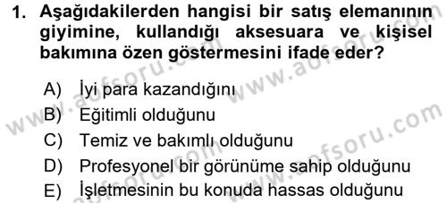 Satış Teknikleri Dersi 2016 - 2017 Yılı (Final) Dönem Sonu Sınav Soruları 1. Soru