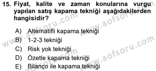 Satış Teknikleri Dersi 2017 - 2018 Yılı 3 Ders Sınav Soruları 15. Soru