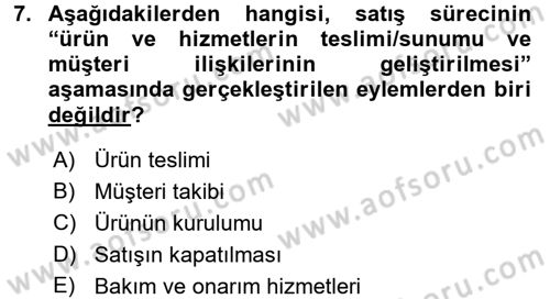 Satış Teknikleri Dersi 2017 - 2018 Yılı (Vize) Ara Sınav Soruları 7. Soru