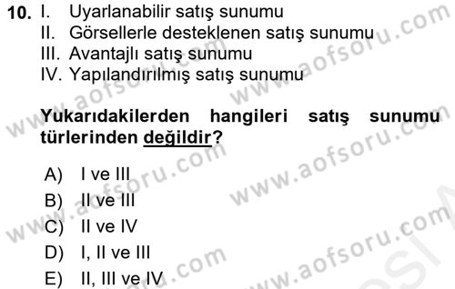 Satış Teknikleri Dersi 2017 - 2018 Yılı (Final) Dönem Sonu Sınav Soruları 10. Soru