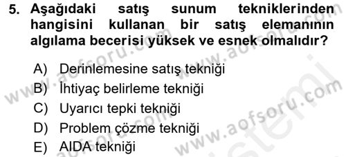 Satış Teknikleri Dersi 2017 - 2018 Yılı (Final) Dönem Sonu Sınav Soruları 5. Soru
