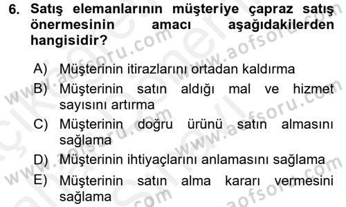 Satış Teknikleri Dersi 2017 - 2018 Yılı (Final) Dönem Sonu Sınav Soruları 6. Soru