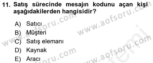 Satış Teknikleri Dersi 2018 - 2019 Yılı (Vize) Ara Sınav Soruları 11. Soru