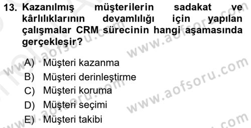 Satış Teknikleri Dersi 2018 - 2019 Yılı (Vize) Ara Sınav Soruları 13. Soru