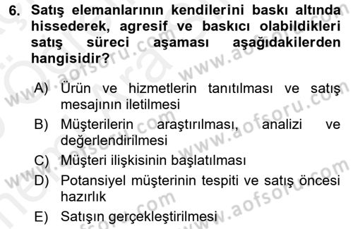 Satış Teknikleri Dersi 2018 - 2019 Yılı (Vize) Ara Sınav Soruları 6. Soru