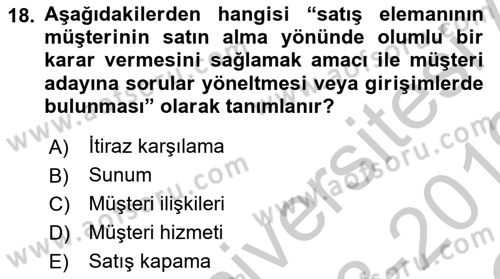 Satış Teknikleri Dersi 2018 - 2019 Yılı Yaz Okulu Sınav Soruları 18. Soru