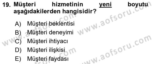 Satış Teknikleri Dersi 2018 - 2019 Yılı Yaz Okulu Sınav Soruları 19. Soru