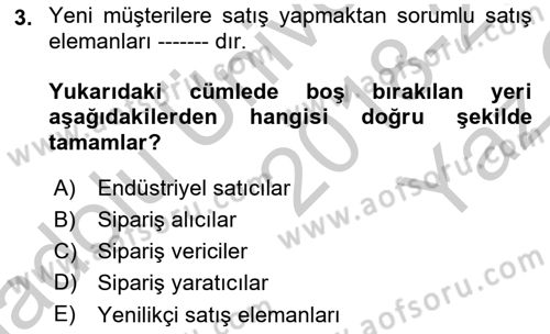 Satış Teknikleri Dersi 2018 - 2019 Yılı Yaz Okulu Sınav Soruları 3. Soru