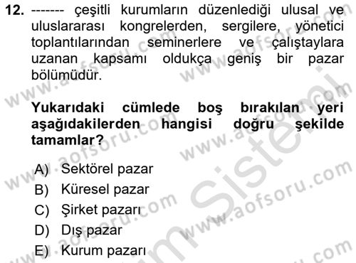 Satış Teknikleri Dersi 2020 - 2021 Yılı Yaz Okulu Sınav Soruları 12. Soru
