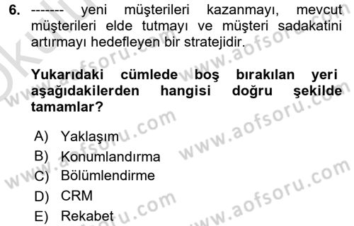 Satış Teknikleri Dersi 2020 - 2021 Yılı Yaz Okulu Sınav Soruları 6. Soru
