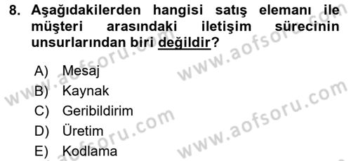 Satış Teknikleri Dersi 2020 - 2021 Yılı Yaz Okulu Sınav Soruları 8. Soru