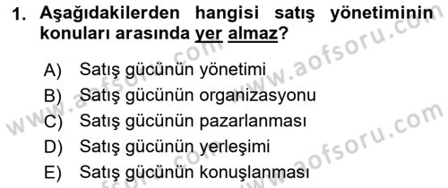 Satış Teknikleri Dersi 2021 - 2022 Yılı (Final) Dönem Sonu Sınav Soruları 1. Soru