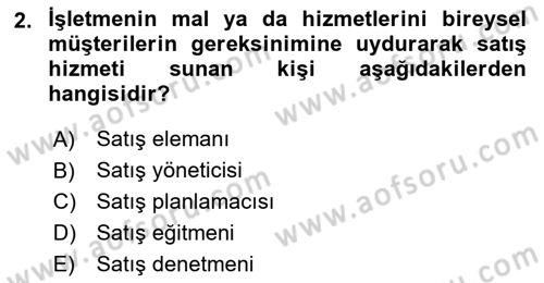 Satış Teknikleri Dersi 2021 - 2022 Yılı Yaz Okulu Sınav Soruları 2. Soru