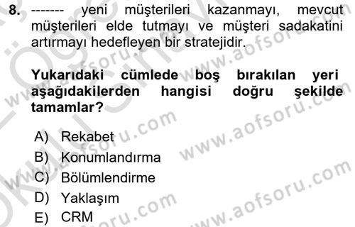 Satış Teknikleri Dersi 2021 - 2022 Yılı Yaz Okulu Sınav Soruları 8. Soru