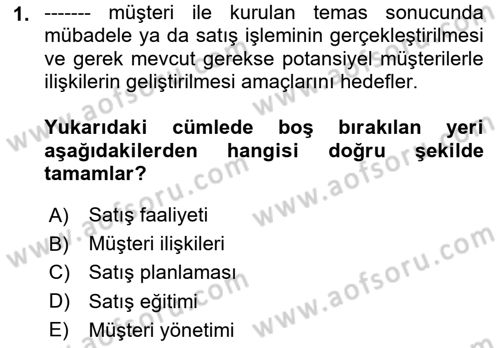 Satış Teknikleri Dersi 2023 - 2024 Yılı (Vize) Ara Sınav Soruları 1. Soru