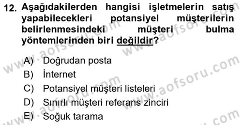 Satış Teknikleri Dersi 2023 - 2024 Yılı (Vize) Ara Sınav Soruları 12. Soru