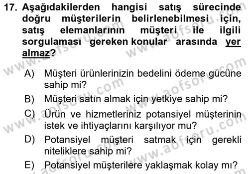 Satış Teknikleri Dersi 2023 - 2024 Yılı (Vize) Ara Sınav Soruları 17. Soru