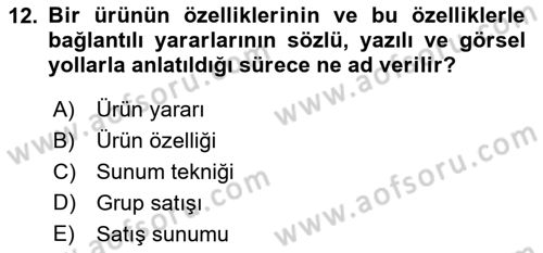 Satış Teknikleri Dersi 2023 - 2024 Yılı (Final) Dönem Sonu Sınav Soruları 12. Soru