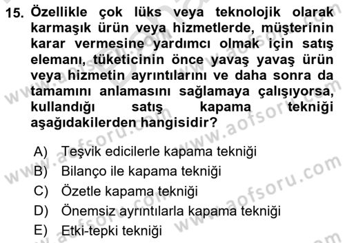 Satış Teknikleri Dersi 2023 - 2024 Yılı (Final) Dönem Sonu Sınav Soruları 15. Soru