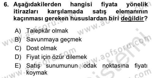 Satış Teknikleri Dersi 2023 - 2024 Yılı (Final) Dönem Sonu Sınav Soruları 6. Soru