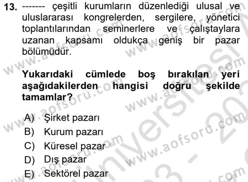 Satış Teknikleri Dersi 2023 - 2024 Yılı Yaz Okulu Sınav Soruları 13. Soru