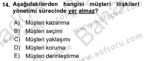 Satış Teknikleri Dersi 2024 - 2025 Yılı (Vize) Ara Sınav Soruları 14. Soru