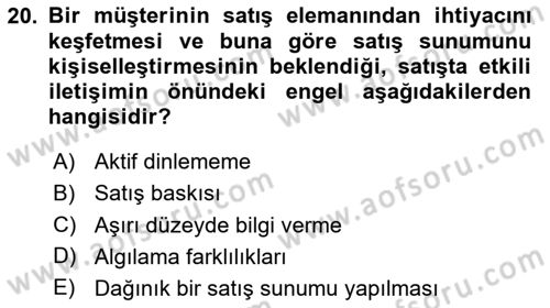 Satış Teknikleri Dersi 2024 - 2025 Yılı (Vize) Ara Sınav Soruları 20. Soru