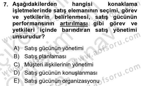 Satış Teknikleri Dersi 2024 - 2025 Yılı (Vize) Ara Sınav Soruları 7. Soru