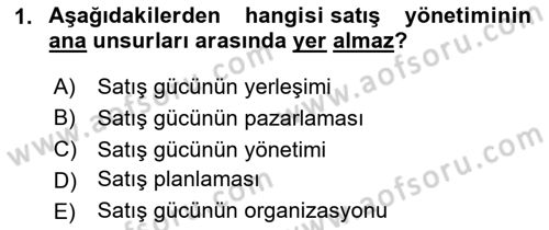Satış Teknikleri Dersi 2024 - 2025 Yılı (Final) Dönem Sonu Sınav Soruları 1. Soru