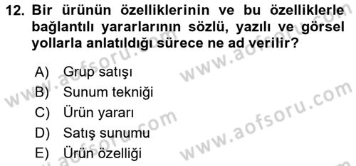 Satış Teknikleri Dersi 2024 - 2025 Yılı (Final) Dönem Sonu Sınav Soruları 12. Soru