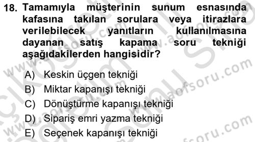 Satış Teknikleri Dersi 2024 - 2025 Yılı (Final) Dönem Sonu Sınav Soruları 18. Soru