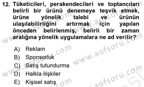 Tanıtım Ve Pazarlama Dersi 2017 - 2018 Yılı (Final) Dönem Sonu Sınav Soruları 12. Soru