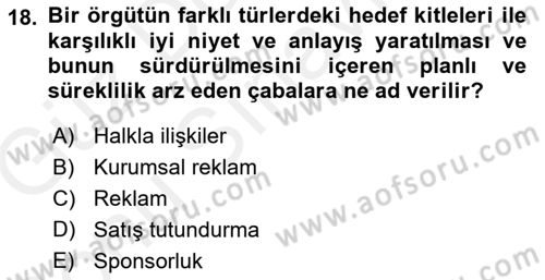 Tanıtım Ve Pazarlama Dersi 2017 - 2018 Yılı (Final) Dönem Sonu Sınav Soruları 18. Soru