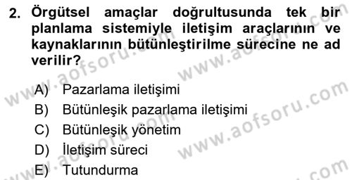 Tanıtım Ve Pazarlama Dersi 2017 - 2018 Yılı (Final) Dönem Sonu Sınav Soruları 2. Soru