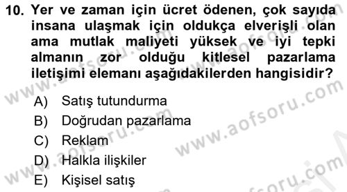 Tanıtım Ve Pazarlama Dersi 2018 - 2019 Yılı (Vize) Ara Sınav Soruları 10. Soru