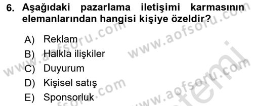 Tanıtım Ve Pazarlama Dersi 2019 - 2020 Yılı (Vize) Ara Sınav Soruları 6. Soru