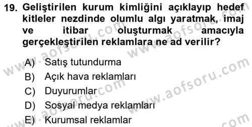 Tanıtım Ve Pazarlama Dersi 2021 - 2022 Yılı (Final) Dönem Sonu Sınav Soruları 19. Soru