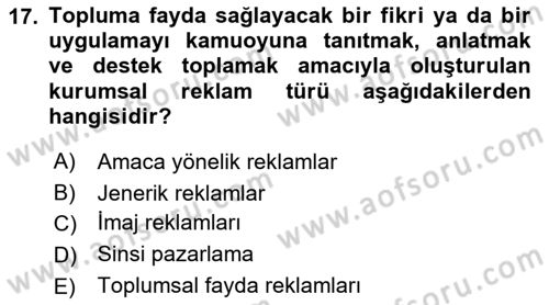 Tanıtım Ve Pazarlama Dersi 2022 - 2023 Yılı (Final) Dönem Sonu Sınav Soruları 17. Soru